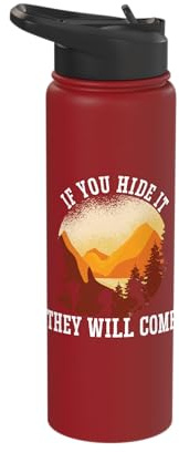 If You Hide It They Will Come Geocacher Geocaching Cache Stainless Steel Insulated Water Bottle
