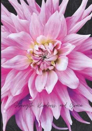 Strength, Kindness, and Grace Bahama Mama Dahlia Hardcover Journal: Featuring 120 Dahlia Decorated Lined Pages