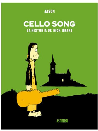 Cello Song. La historia de Nick Drake