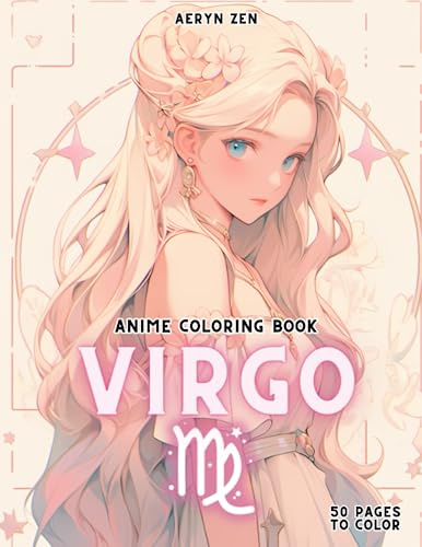 Anime Coloring Book: Zodiac Virgo: Manga Art & Anime Enthusiasts Stress Relief Adult Coloring (Anime Zodiac Signs)