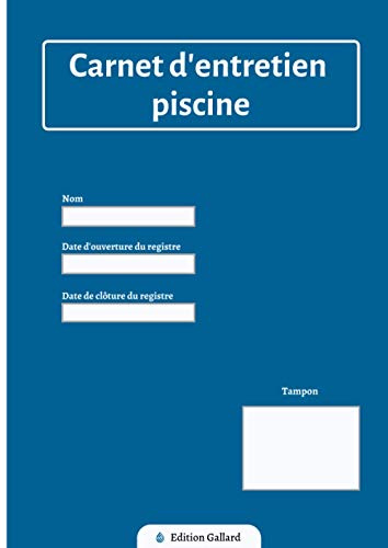 Carnet d'entretien piscine: Registre sanitaire des eaux de piscine | Jusqu'à 4 bassins | Conforme au Code de la Santé Publique (CSP) | Mesure de Chlore - PH - T° - volumes d'eau...