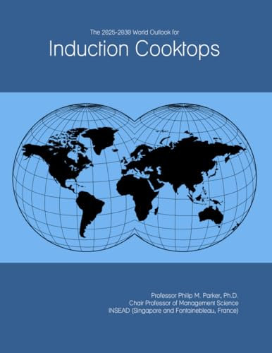 The 2025-2030 World Outlook for Induction Cooktops