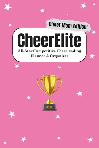 CheerElite - All-Star Competitive Cheerleading Planner & Organizer: Cheer Mom Edition
