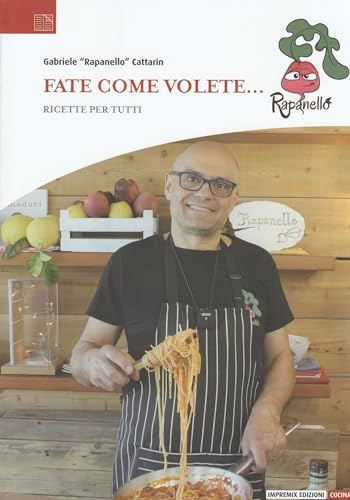 Fate come volete.... Ricette per tutti