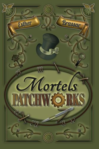 Mortels patchworks: roman policier steampunk, une enquête au XIXe siècle