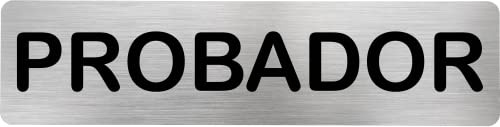 Becral® - Señal de acero inoxidable PROBADOR | Placa puerta INOX | Señal informativa | Cartel Puerta 200X50mm