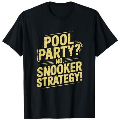 Pool Party No Snooker Strategie Snooker T-Shirt