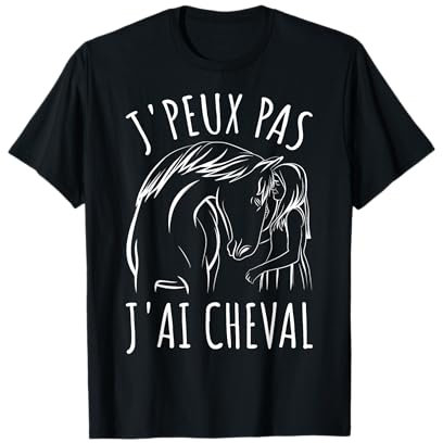 Je Peux Pas J'Ai Cheval Chevaux Femmes Fille Équitation T-Shirt