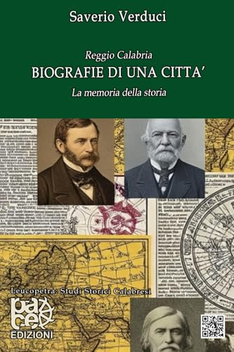 Reggio Calabria. BIOGRAFIE DI UNA CITTA': La memoria della storia