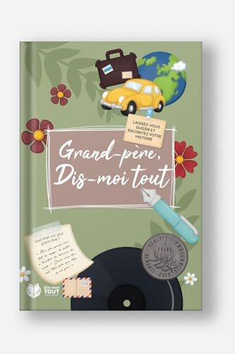 Livre Grand-père, Dis-moi tout : Raconte ton histoire - Journal parfait pour idée cadeau d'anniversaire, Noël, fête des grands-pères. +100 questions + espaces photos - cadeau original, livre souvenir