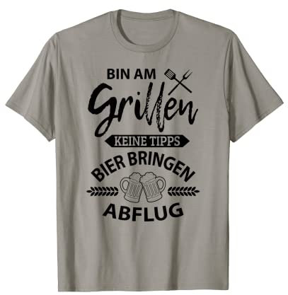 Mens Bin Am Grillen Keine Tipps Funny Beer Grill BBQ Saying T-Shirt