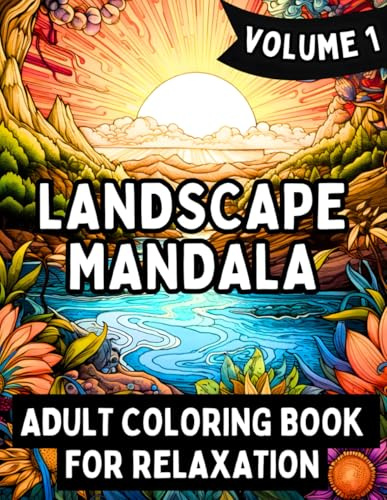 Clever Crafted Landscape Mandala: Adult Coloring Book for Relaxation, Anxiety, Mindfulness, and Stress Relief (Volume 1)