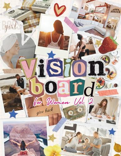 Create Your Future with Vision Board Clip Art Book for Women - Vol 2: Turn Your Dreams Into Reality with a Powerful Visualization Technique that Will ... With 300+ Images, Quotes & Affirmations Etc.