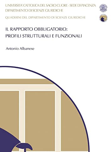 Il rapporto obbligatorio: profili strutturali e funzionali