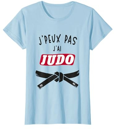 Humour Judo Enfant et Adulte - J’peux pas j’ai Judo T-Shirt