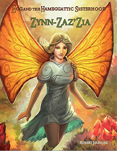 Zynn-Zaz'Zia - The Sisterhood's 2nd Adventure (The Hameggattic Sisterhood Box Set Series Book 4)