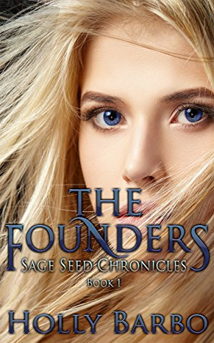 The Founders: Sage Seed Chronicles #1