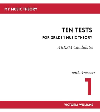 Ten Tests for Grade 1 Music Theory