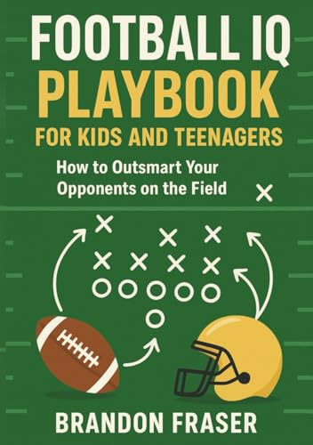 Football IQ Playbook for Kids and Teenagers: How to Outsmart Your Opponents on the Field. A Complete Guide to how Young Footballers Can Master ... (Youth Sports IQ & Skills Development)