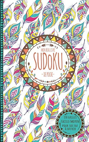 Mon beau livre SUDOKU de poche - 150 grilles - FACILE MOYEN - pour soi ou à offrir: Cahier d'activités SUDOKU de niveau FACILE MOYEN avec ... - Style BOHO - Idée cadeau à offrir