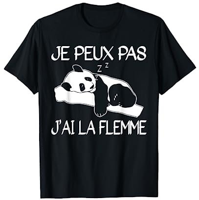 Je Peux Pas J'ai La Flemme - Cadeau Drôle Panda T-Shirt