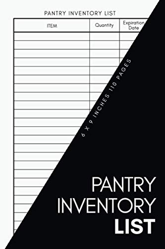 Pantry Inventory List: Prepper Supplies Checklist, Storeroom/ Kitchen/ Fridge Inventory Log Book, Pantry Tracker And Organizer, Book To Keep Larder/ Foods Expiration Date Of Food Items