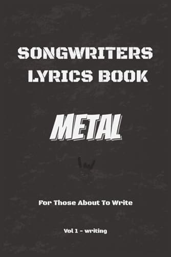 Song Writers Lyric Book - Metal: For Those About To Write