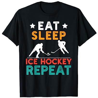 Funny Eat Sleep Ice Hockey Repeat For The Ice Hockey Player T-Shirt