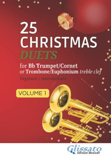 25 Christmas Duets for Trumpet or Trombone treble clef - vol.1: easy for beginner/intermediate