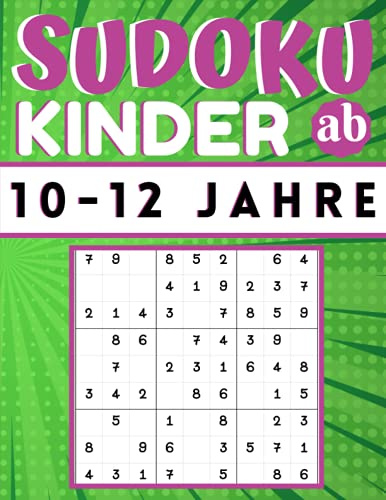 Sudoku Kinder ab 10-12 Jahre: 200 Sudokus Rätsel einfach mit lösung, Gezielt Merkfähigkeit und logisches Denken verbessern, konzentrationsspiele für kinder, Geschenk für Mädchen und Jungen