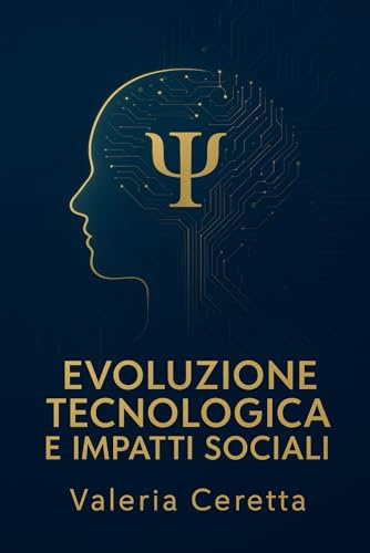 Evoluzione Tecnologica E Impatti Sociali: Un'Analisi Epistemologica ed Etica