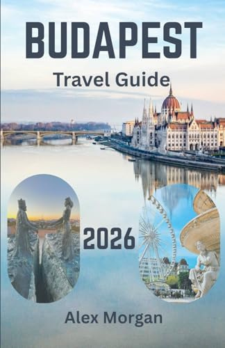 BUDAPEST Travel Guide 2026