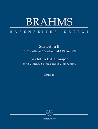 Sextett in B-Dur op. 18 für 2 Violinen, 2 Bratschen und 2 Violoncelli: Studienpartitur