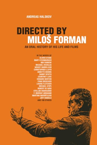 Directed By Milos Forman: An Oral History of His Life and Films