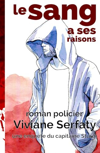 Le sang a ses raisons Roman policier: Une enquête du capitaine Thomas Sturm - t. 3