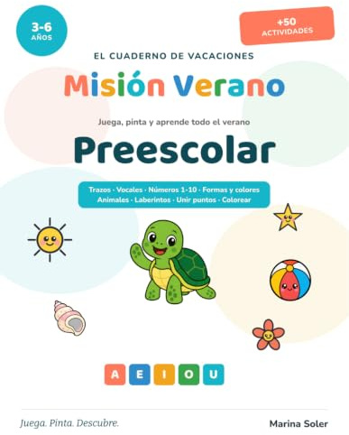 Misión Verano Preescolar: Cuaderno de vacaciones a todo color para 3-6 años: trazos, letras, números, formas y juegos de verano