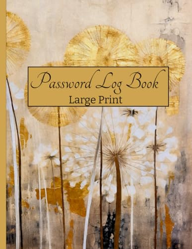 Password Log Book and Internet Password Organizer: Large Print Edition for Seniors with Alphabetical Tabs: Golden Botanicals 8.5 x 11 inches Large ... for Easy Access and Safe-Keeping of Passwords