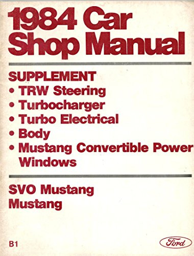 1984 Car Shop Manual Supplement SVO Mustang, Mustang-TRW Steering, Turbocharger, Turbo Electric, Body Mustang Convertible Power Windows