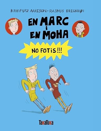En Marc i en Moha. No fotis!!! (COMIC)