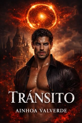 TRÁNSITO: Novela erótica de romance paranormal oscuro con vampiros, orbe y machos alfa (EL ORBE)
