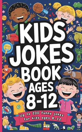 Kids jokes book ages 8-12: Up to 200 funny jokes for kids ages 8-12 | hilarious jokes book for kids to make them laugh, Relieves Stress and Improves Reading Skills