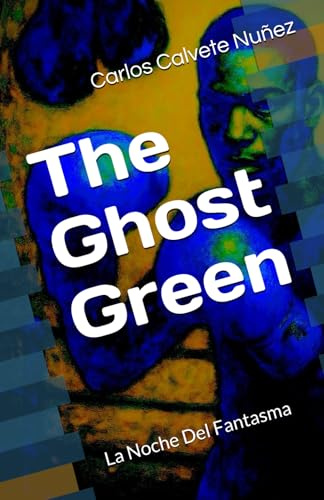 The Ghost Green: La Noche Del Fantasma: 1