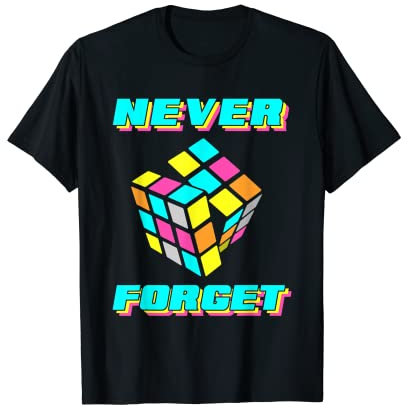 Never Forget Zauberwürfel 80er 90er Party Kostüm T-Shirt