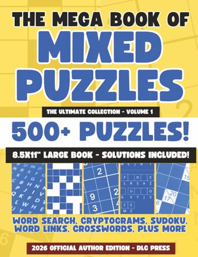 The Mega Book of Mixed Puzzles: 500+ Puzzles - The Ultimate Collection: Mixed puzzle book for Adults | Large Print 8 x 11 Inch Book | Word Search, ... Print Edition (Mixed Puzzle Book Series)