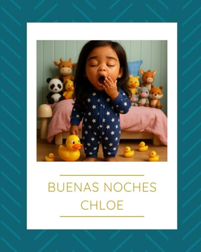 Buenas noches Chloe: Cuentos infantiles 2 años - Cuentos infantiles 3 años