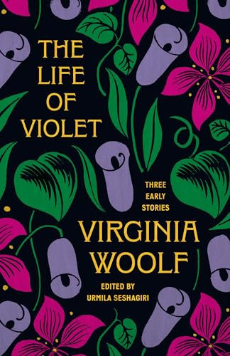 The Life of Violet: Three Early Stories (English Edition)