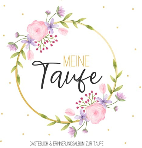 Meine Taufe: Gästebuch mit vordefinierten Fragen, 100 Seiten, Aquarell Blumenkranz in pink / rosa und gold