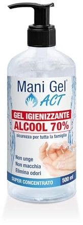 Mani Gel Act Alcool, Igienizzante per Mani Alcoolico al 70%, Igienizza a Fondo con Azione Mirata su Germi e Batteri, 1 Confezione da 500 ml