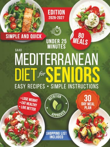 Mediterranean Diet Cookbook for Beginners – Healthy Eating Cook Books with Easy Mediterranean Diet Meal Plan – Easy Recipes and Instructions – Ideal Cookbook for Seniors, Weight Management