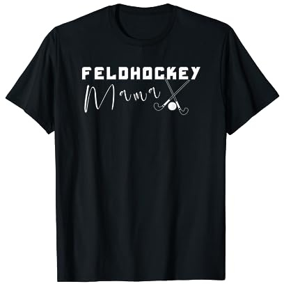 Damen Feldhockey Mama, Feldhockeyspieler Feldhockeyschläger T-Shirt